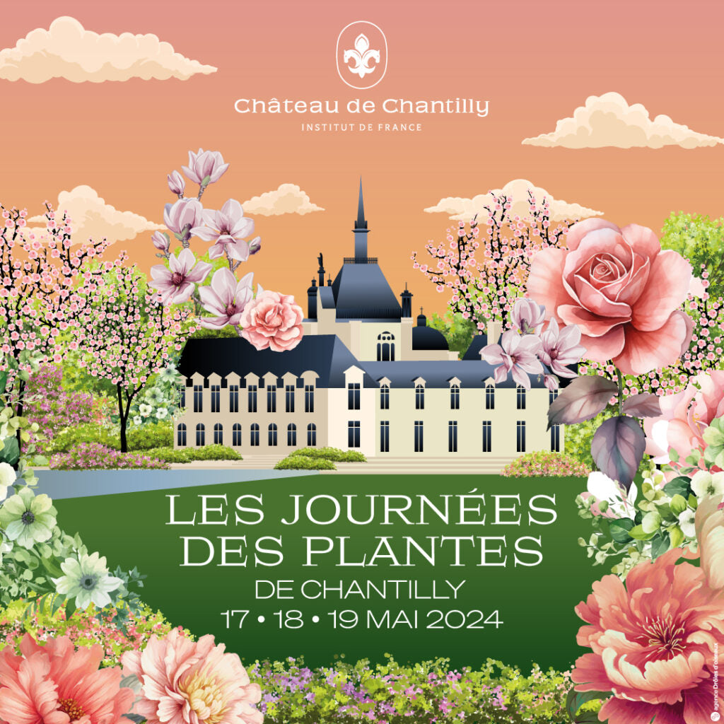 Nous serons aux journées des Plantes au Château de Chantilly du 17 au 19 Mai 2024!
